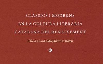 Clàssics i moderns en la cultura catalana del Renaixament