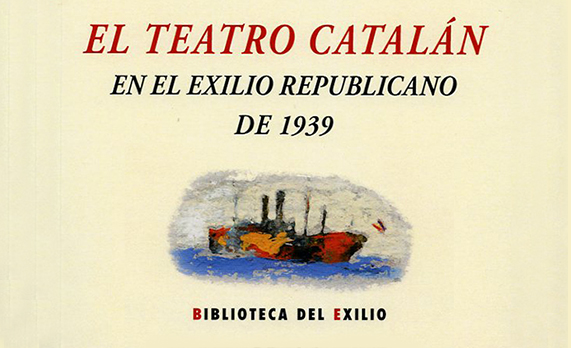 Francesc Foguet publica "El teatro catalán en el exilio republicano de 1939"