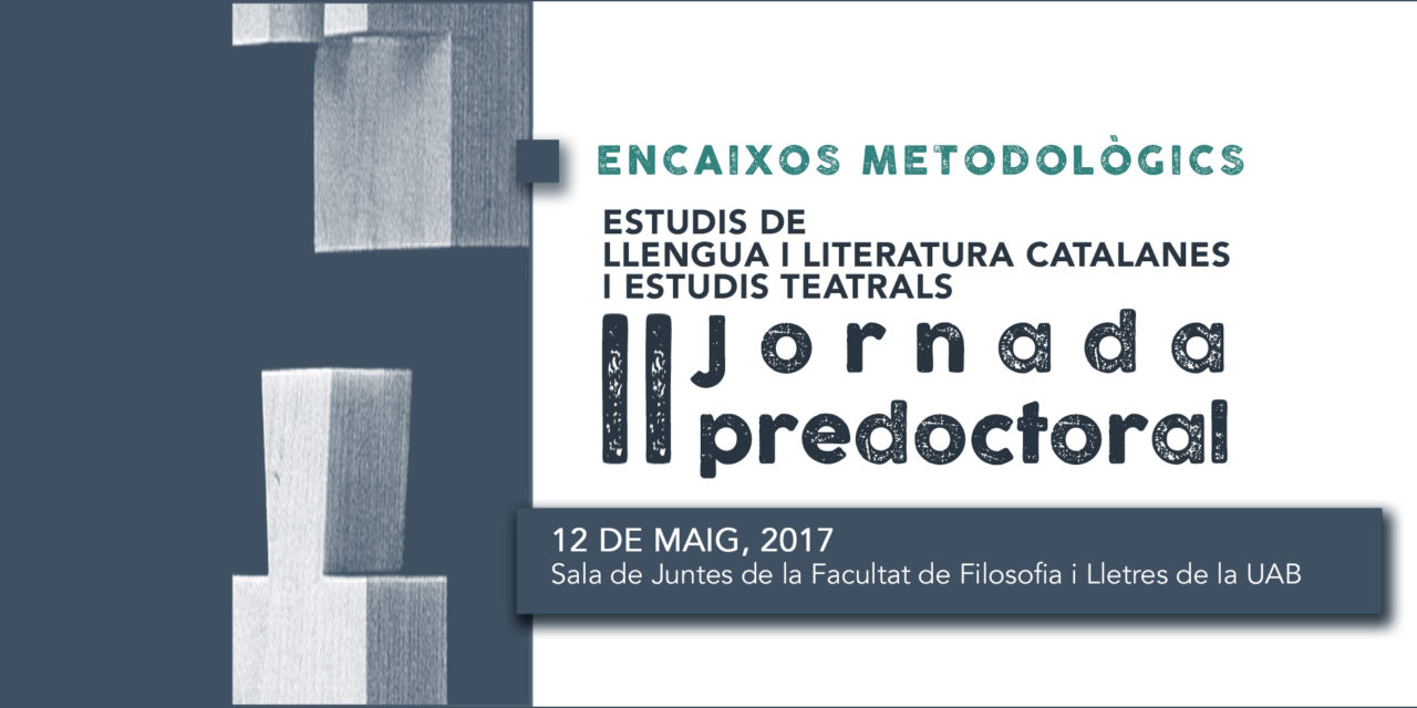 II Jornada Predoctoral: Doctorat en Llengua i Literatura Catalanes i Estudis Teatrals