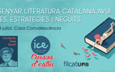 Curs d'estiu: Ensenyar literatura catalana avui. Eines, estratègies i neguits