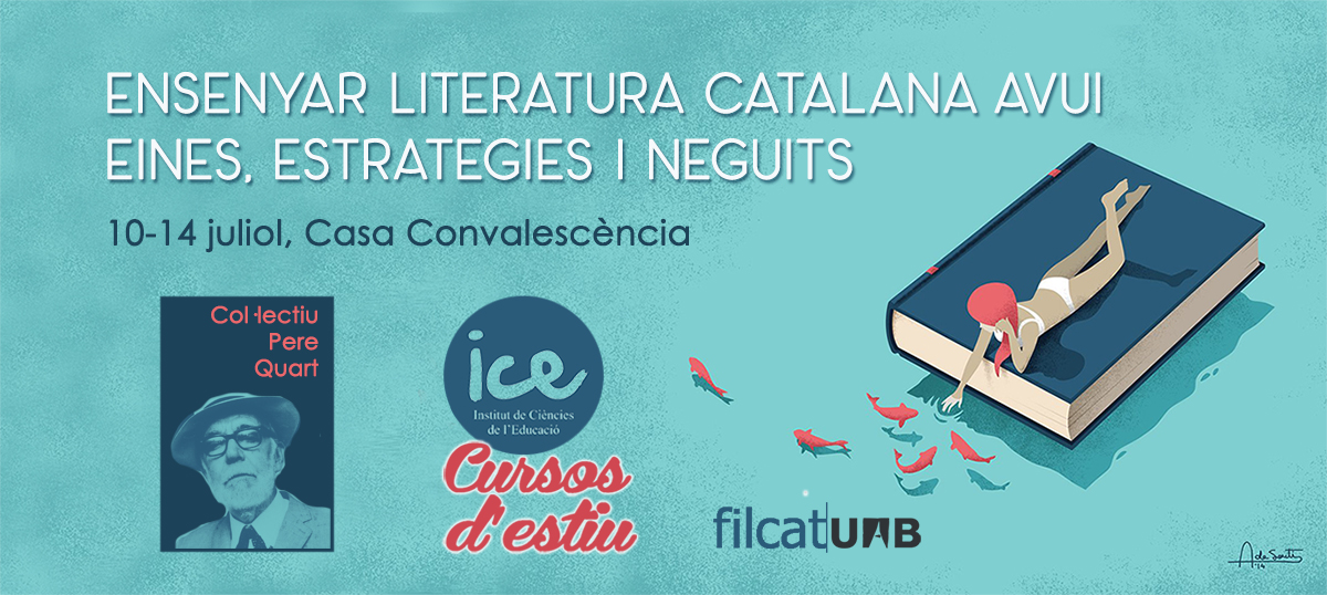 Curs d'estiu: Ensenyar literatura catalana avui. Eines, estratègies i neguits