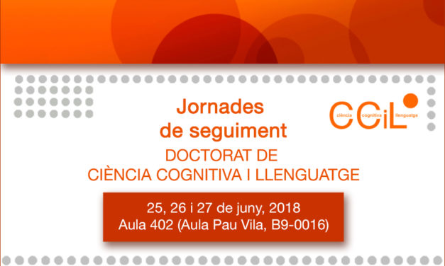 Jornades de seguiment: Doctorat de Ciència Cognitiva i Llenguatge