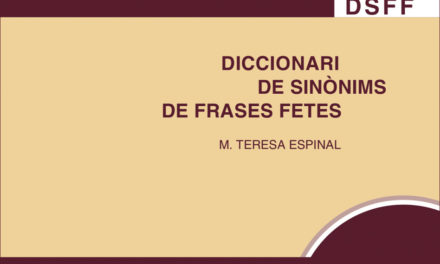 Versió en línia del Diccionari de Sinònims de Frases Fetes (DSFF) de M. Teresa Espinal