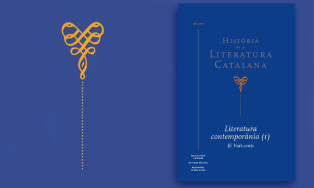 Apareix el volum V de la "Història de la literatura catalana", dirigit per Enric Cassany i Josep M. Domingo
