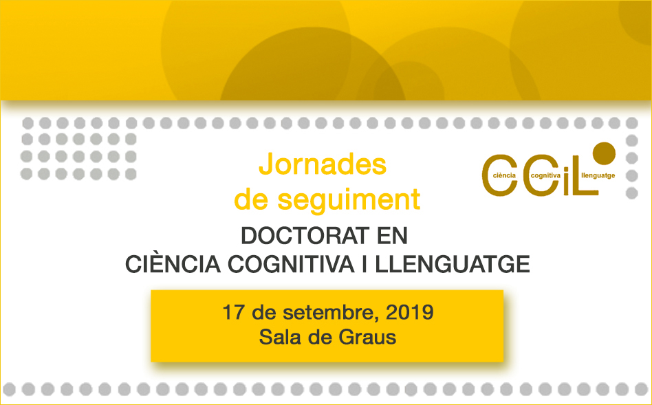 Jornada de seguiment del Doctorat en Ciència Cognitiva i Llenguatge