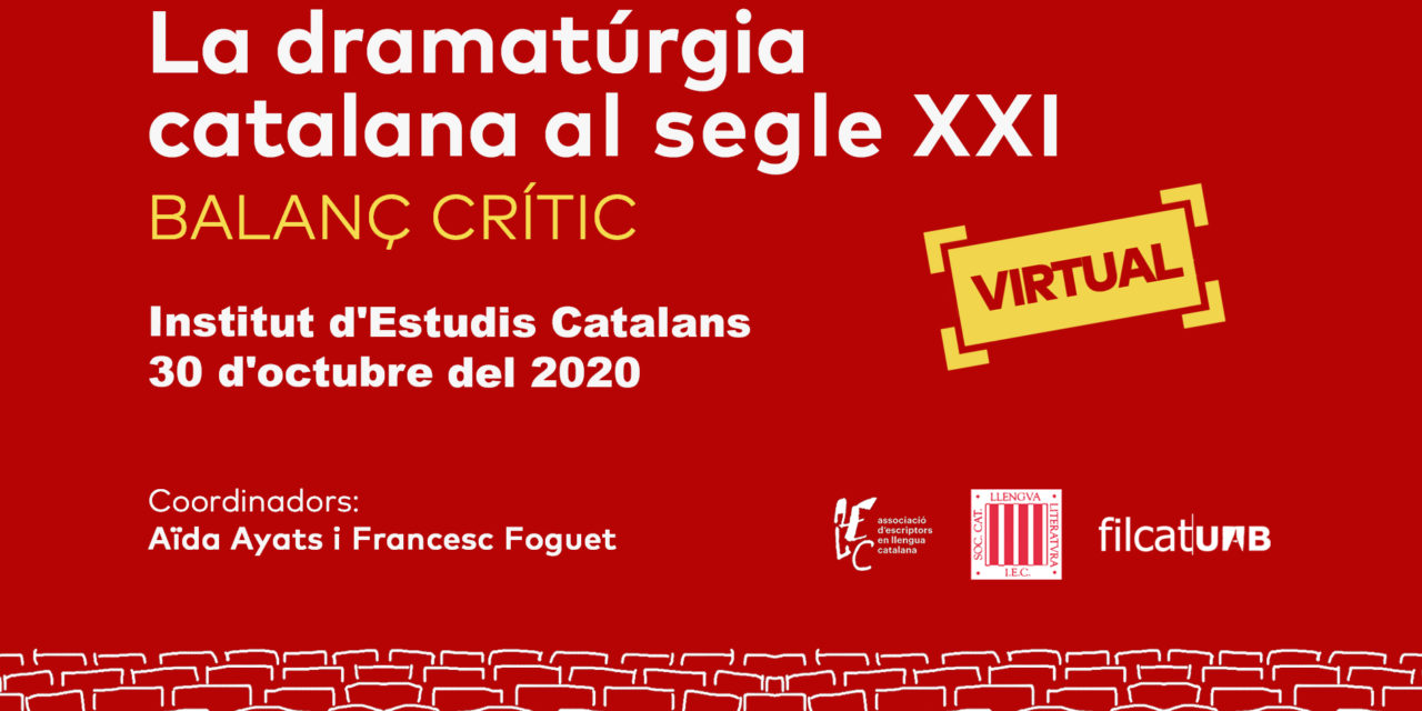 Jornada virtual "La dramatúrgia catalana al segle xxi, balanç crític"