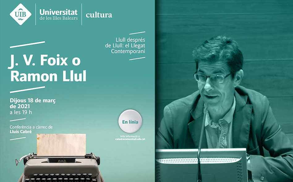 Conferència de Lluís Cabré: «J. V. Foix o Ramon Llull»