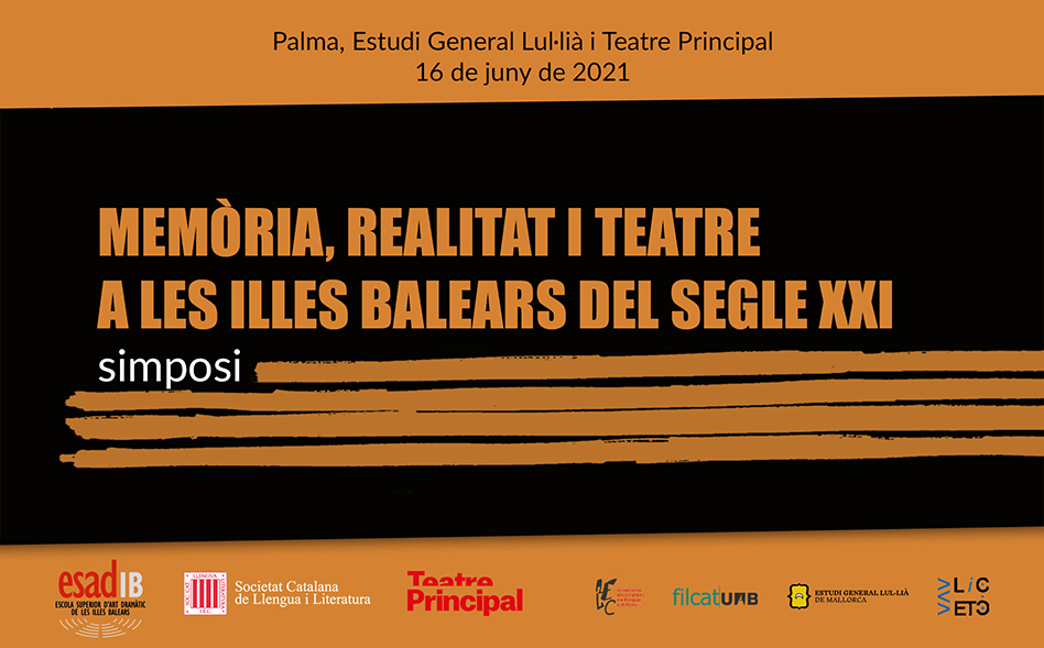 Simposi «Memòria, realitat i teatre a les Illes Balears del segle XXI»