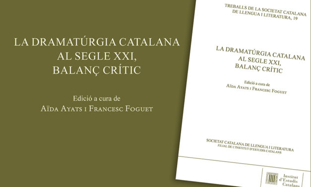 La Societat Catalana de Llengua i Literatura publica "La dramatúrgia catalana al segle XXI, balanç crític"
