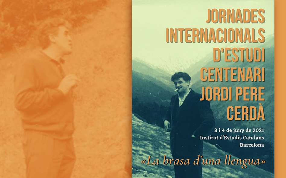 "La brasa d'una llengua". Jornades internacionals d'estudi: centenari Jordi Pere Cerdà