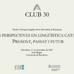 CLUB 30: Noves perspectives en lingüística catalana. Passat, present i futur
