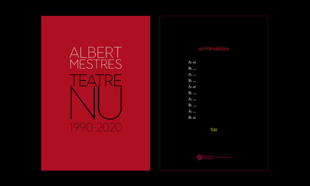 Albert Mestres publica <em>Teatre nu, 1990-2020</em>
