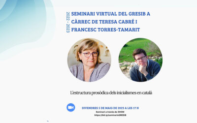Seminari virtual del GRESIB amb Teresa Cabré i Francesc Torres-Tamarit