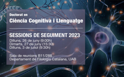 Sessions de seguiment del Doctorat en Ciència Cognitiva i Llenguatge