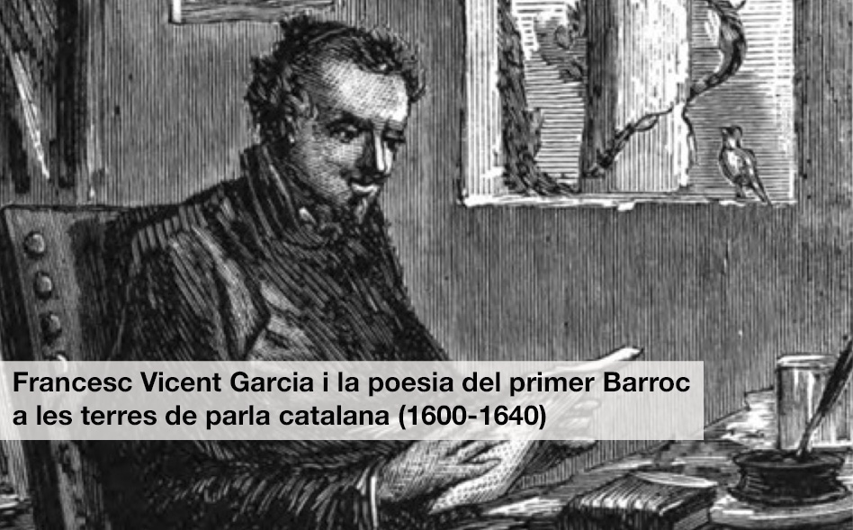Francesc Vicent Garcia i la poesia del primer Barroc a les terres de parla catalana (1600-1640)
