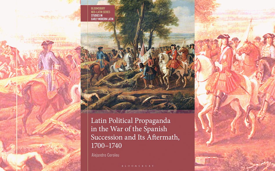 Publicació del llibre «Latin Political Propaganda in the War of the Spanish Succession and its Aftermath, 1700-1740»