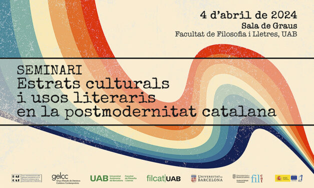 Seminari “Estrats culturals i usos literaris en la postmodernitat catalana”