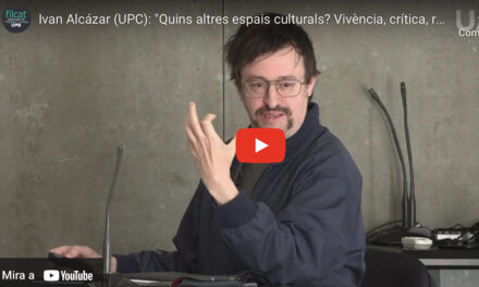 Ivan Alcázar (UPC): “Quins altres espais culturals? Vivència, crítica, recerca, història, teoria”