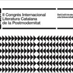 II Congrés Internacional Literatura Catalana de la Postmodernitat: Modernitat versus Postmodernitat