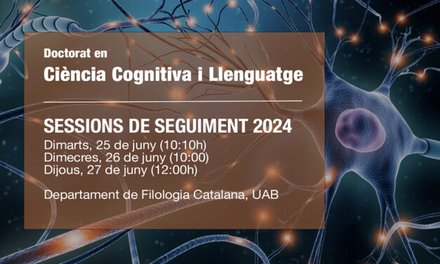 Sessions de seguiment del Doctorat en Ciència Cognitiva i Llenguatge 2024