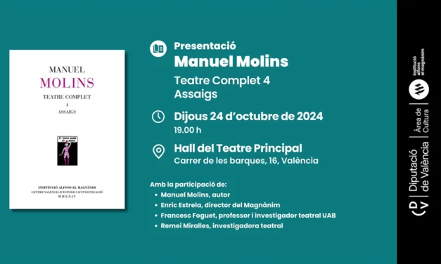 Presentació: Manuel Molins. Teatre complet 4. Assaig