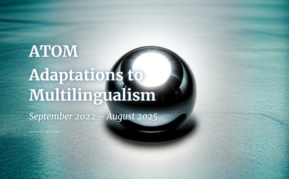 Adaptations to Multilingualism/Bilingualism and the Role of Linguistic Proximity (ATOM)