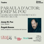 Seminari «Paraula d’actriu – paraula d’actor»: Josep Maria Pou