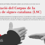 Presentació del Corpus de la llengua de signes catalana (LSC)