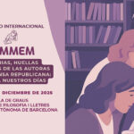 Congreso Internacional FEMMEM Memorias, huellas y destinos de las autoras en la prensa republicana: de 1939 a nuestros días