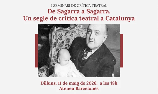 I Seminari de Crítica Teatral: de Sagarra a Sagarra