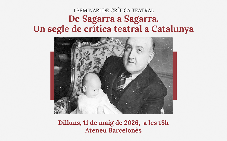 I Seminari de Crítica Teatral: de Sagarra a Sagarra