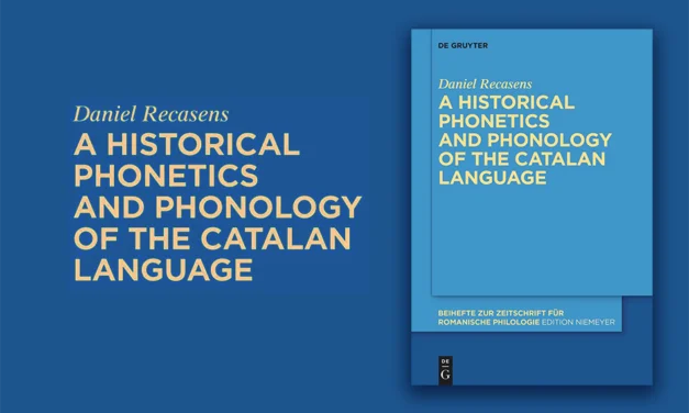 Daniel Recasens publica “A historical phonetics and phonology of the Catalan language”