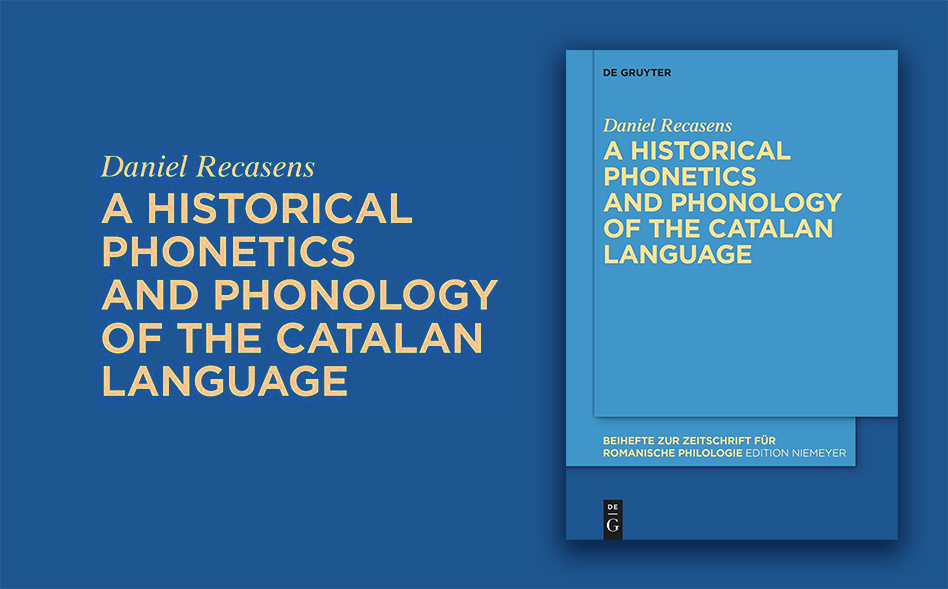 Daniel Recasens publica “A historical phonetics and phonology of the Catalan language”