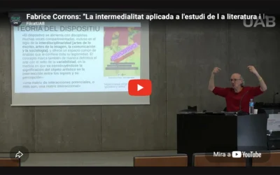 Vídeo de la conferència de Fabrice Corrons: “La intermedialitat aplicada a l’estudi de l a literatura i les arts escéniques”
