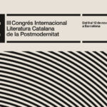 Crida a la participació: III Congrés Internacional Literatura Catalana de la Postmodernitat