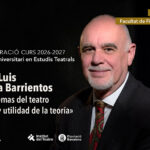 Inauguració del curs 2026-2027 del Màster Universitari en Estudis Teatrals amb José Luis García Barrientos