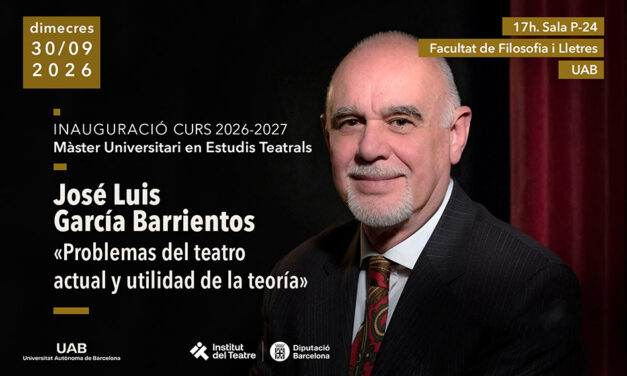 Inauguració del curs 2026-2027 del Màster Universitari en Estudis Teatrals amb José Luis García Barrientos